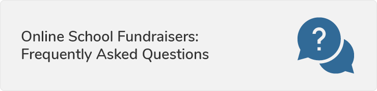 Explore some commonly asked questions about online fundraisers for schools.