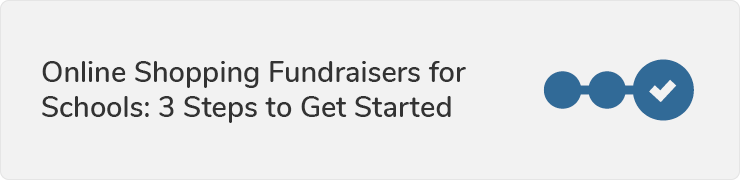 Get started with online shopping fundraisers for schools in three steps.