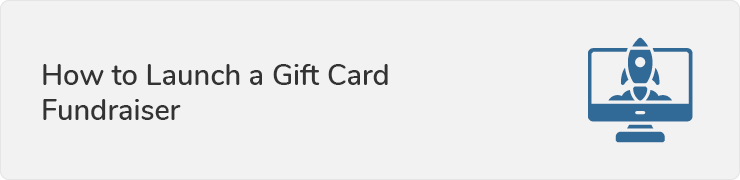 This section will outline three easy steps your organization can take to launch a gift card fundraiser.